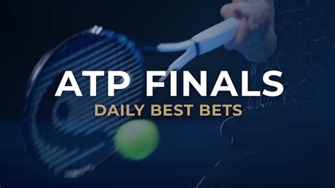best atp finals sportsbooks|Tennis betting tips: Best bets and analysis for ATP Finals.
